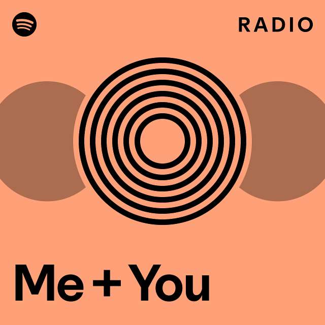Me + You Radio - playlist by Spotify | Spotify