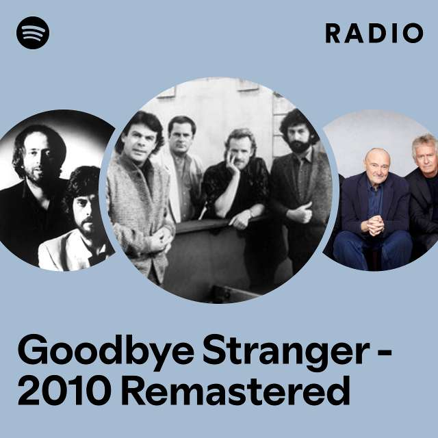 Goodbye Stranger - 2010 Remastered Radio