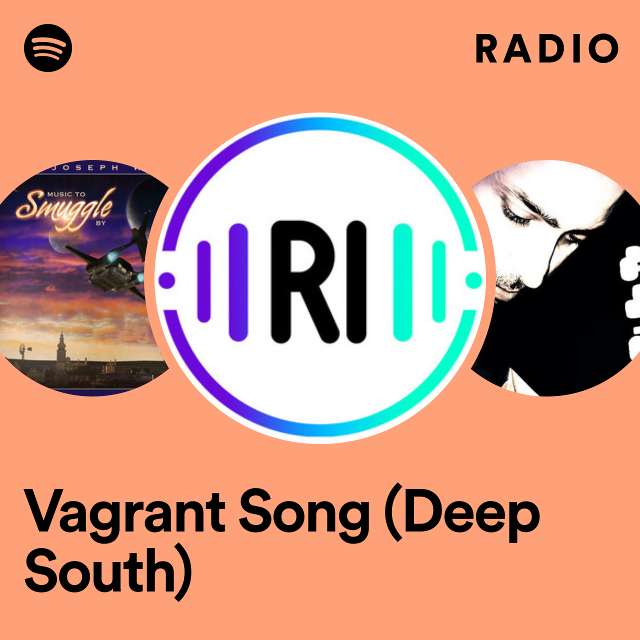 Vagrant Song (Deep South) Radio