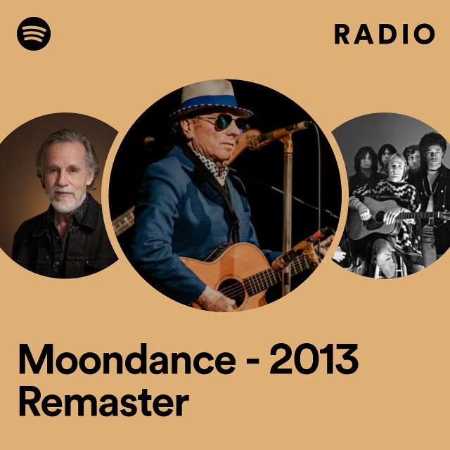 Moondance - 2013 Remaster Radio