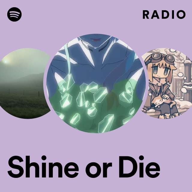 Shine or Die Radio