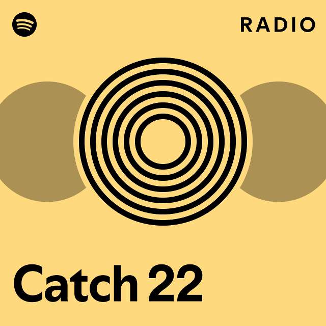 Catch 22 Radio - playlist by Spotify | Spotify