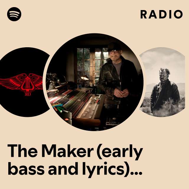 The Maker (early bass and lyrics) - Acadie Goldtop Edition Radio