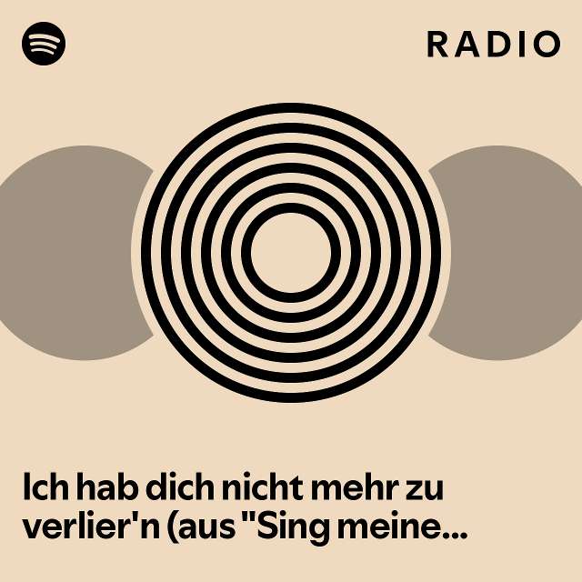 Ich hab dich nicht mehr zu verlier'n (aus 