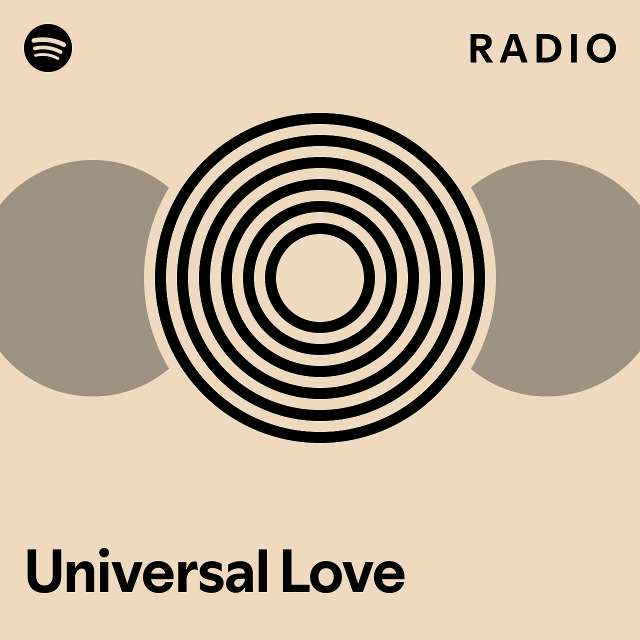 Universal Love Radio playlist by Spotify Spotify