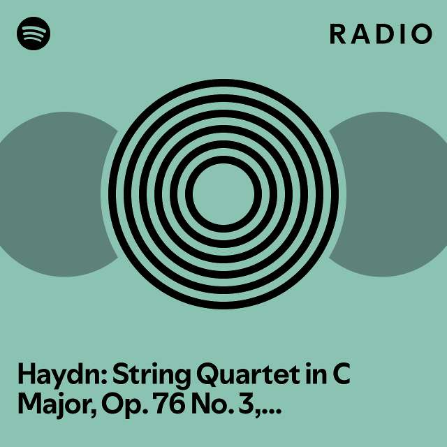 Haydn string quartet in c major op 76 no 3 hob iii 77 emperor