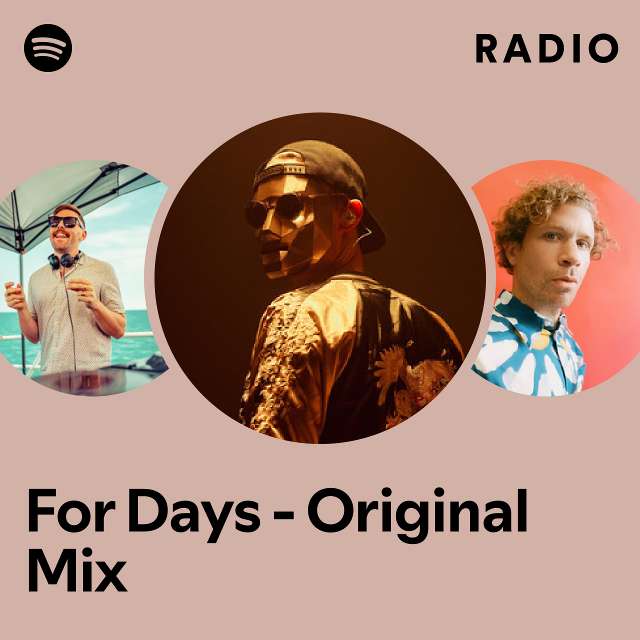 For Days - Original Mix Radio