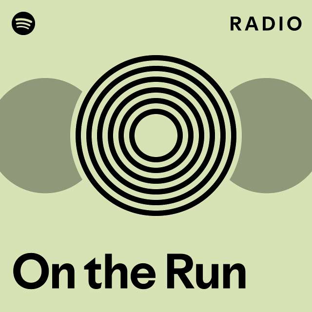 On the Run Radio - playlist by Spotify | Spotify