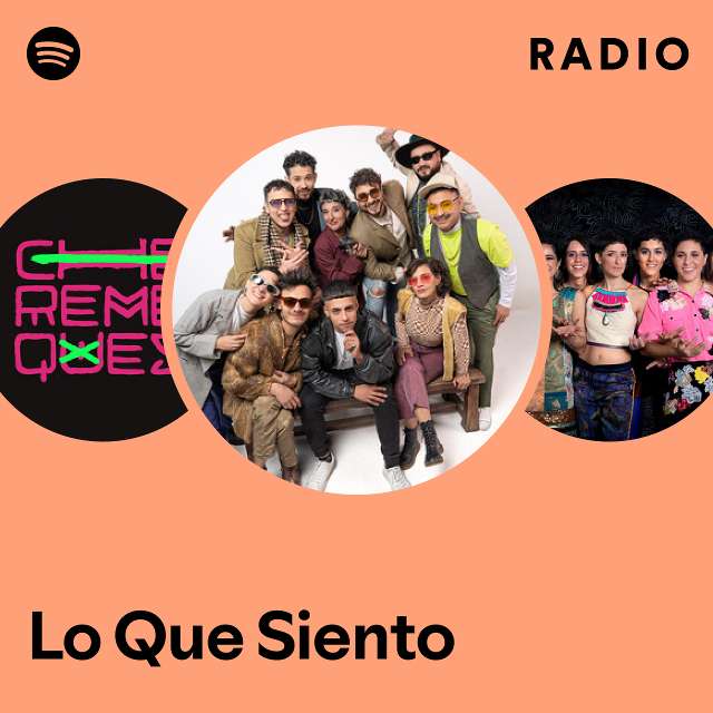 Lo Que Siento Radio - playlist by Spotify | Spotify