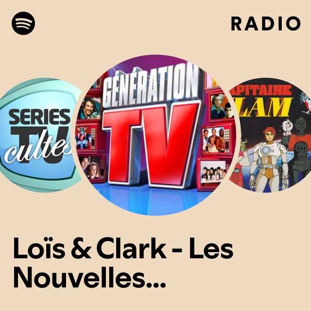 Loïs & Clark - Les Nouvelles Aventures De Superman Radio