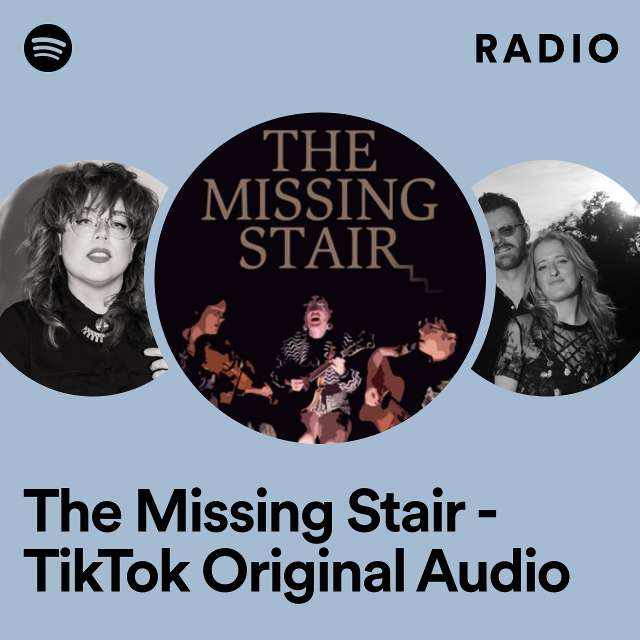 The Missing Stair - TikTok Original Audio Radio