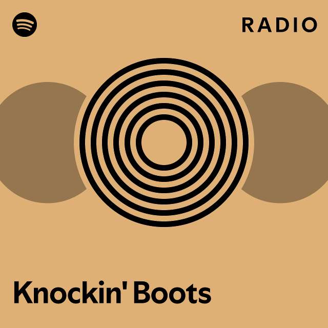 Knockin' Boots Radio - playlist by Spotify | Spotify