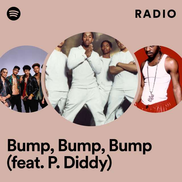 Bump, Bump, Bump (feat. P. Diddy) Radio