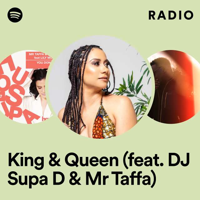King & Queen (feat. DJ Supa D & Mr Taffa) Radio