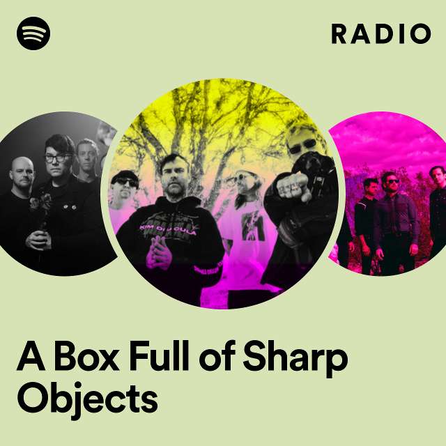 A Box Full of Sharp Objects Radio