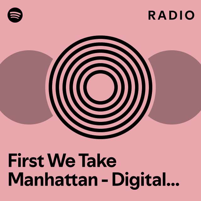 First We Take Manhattan Digitally Remastered Radio Playlist By