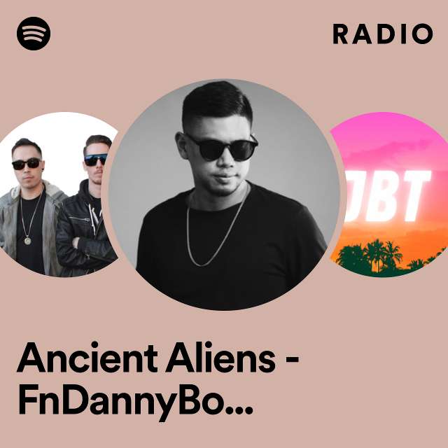 Ancient Aliens - FnDannyBoy VIP Remix Radio