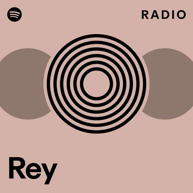 Rey Radio - playlist by Spotify | Spotify
