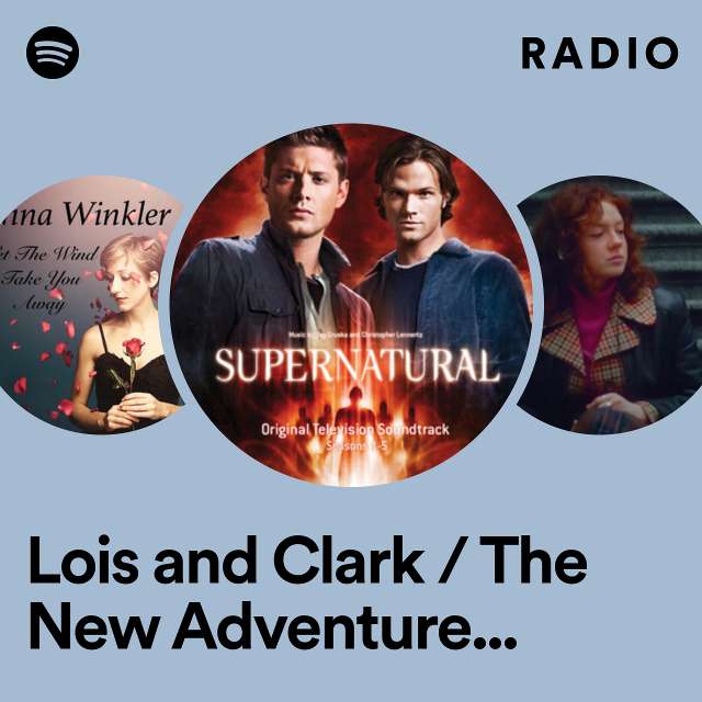 Lois and Clark / The New Adventures of Superman Radio