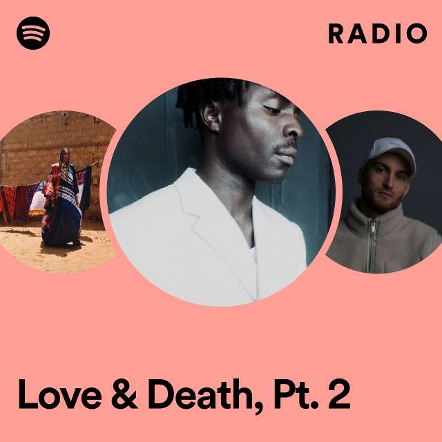 Love & Death, Pt. 2 Radio