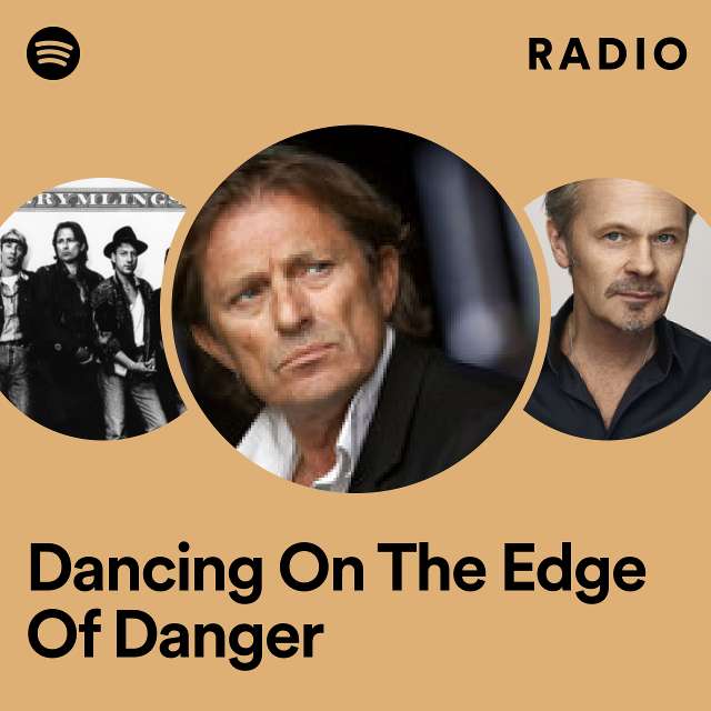 Dancing On The Edge Of Danger Radio