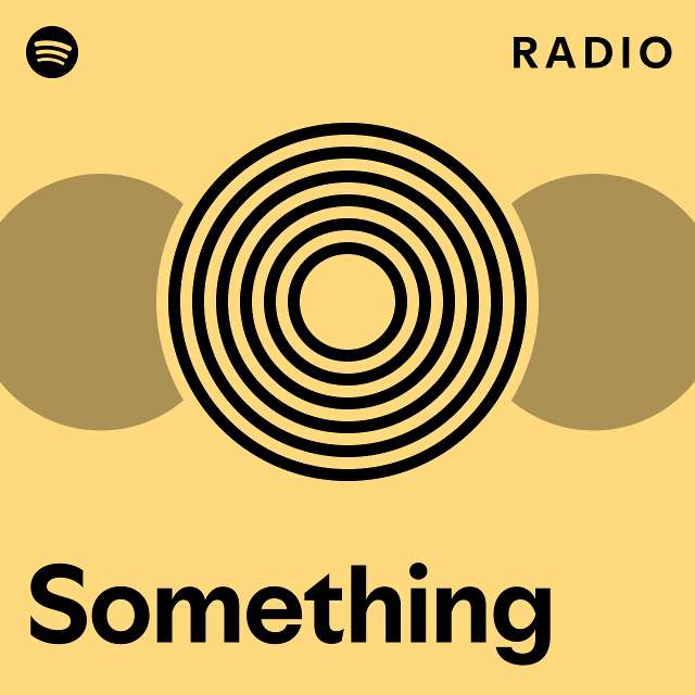 Something Radio - playlist by Spotify | Spotify