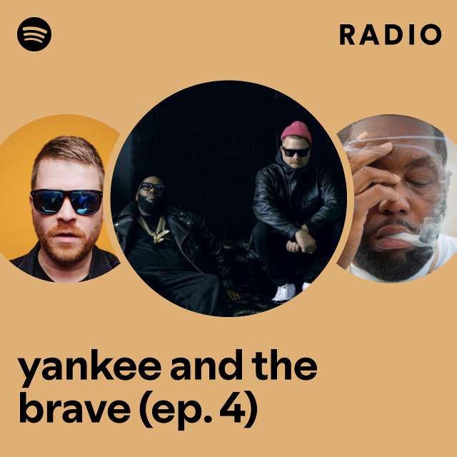 yankee and the brave (ep. 4) Radio