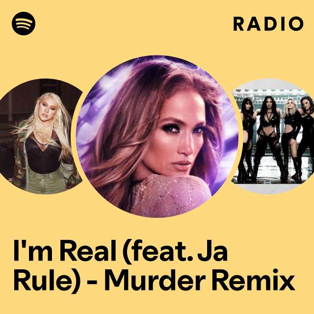I'm Real (feat. Ja Rule) - Murder Remix Radio