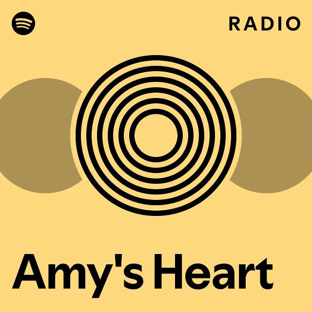 Amy's Heart Radio playlist by Spotify Spotify