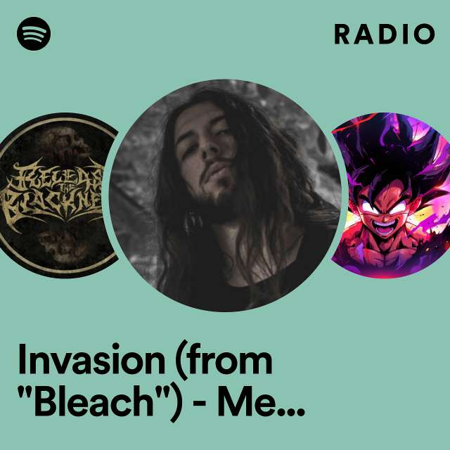 Invasion (from "Bleach") - Metal Version Radio