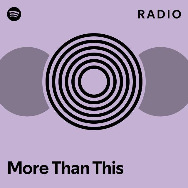 More Than This Radio - playlist by Spotify | Spotify