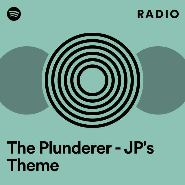 The Plunderer - JP's Theme Radio