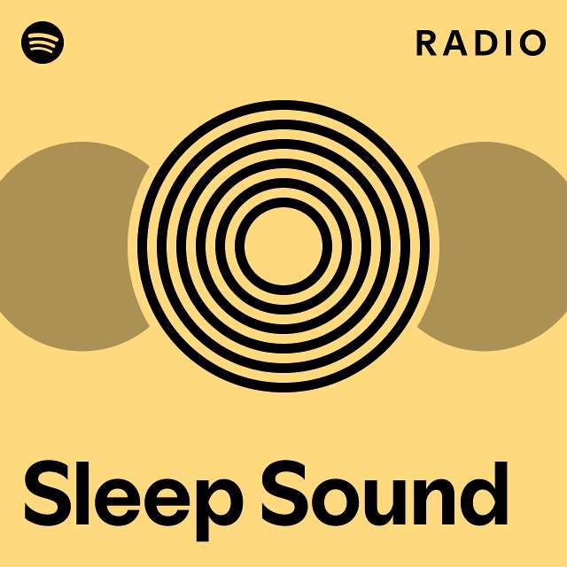 Sleep Sound Radio playlist by Spotify Spotify