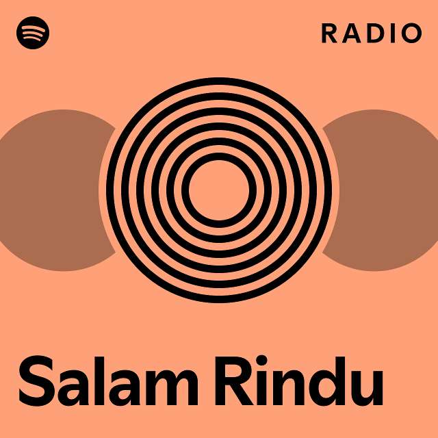Salam Rindu Radio - playlist by Spotify | Spotify
