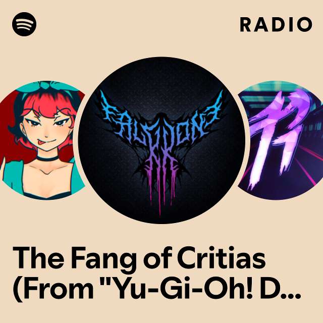 The Fang of Critias (From "Yu-Gi-Oh! Duel Monsters") Radio