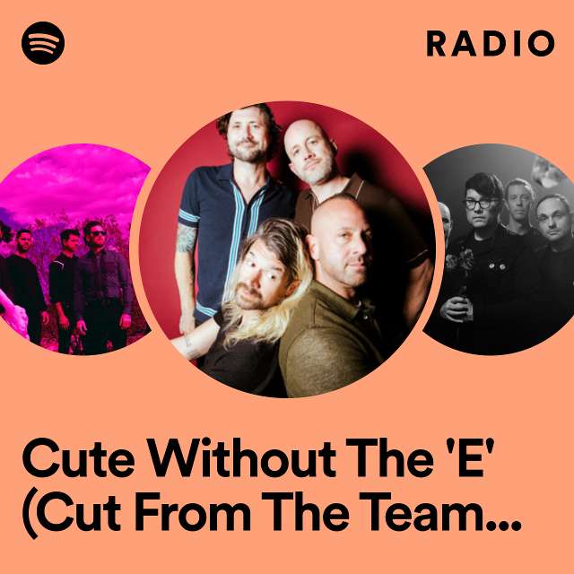 Cute Without The 'E' (Cut From The Team) - Remastered Radio