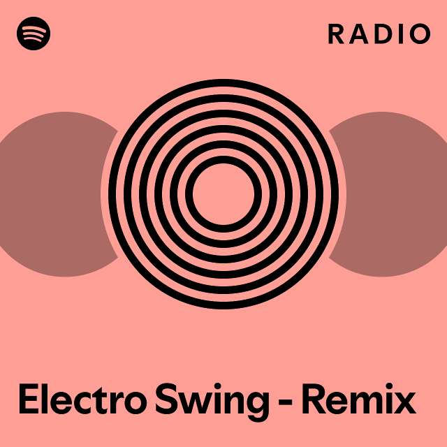 electro-swing-remix-radio-playlist-by-spotify-spotify