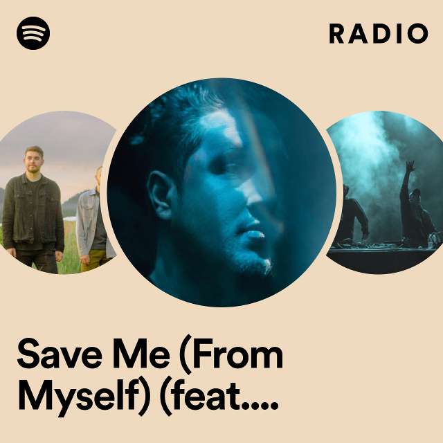 Save Me (From Myself) (feat. Kyle Hume) Radio