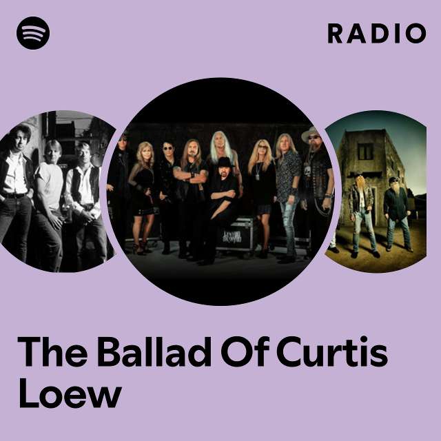 The Ballad Of Curtis Loew Radio