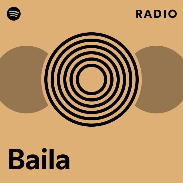 Baila Radio - playlist by Spotify | Spotify