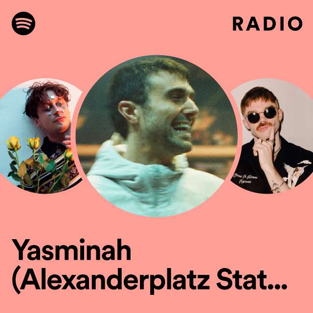 Yasminah (Alexanderplatz Station, Berlin) Radio