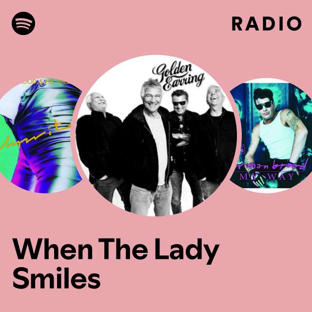 When The Lady Smiles Radio