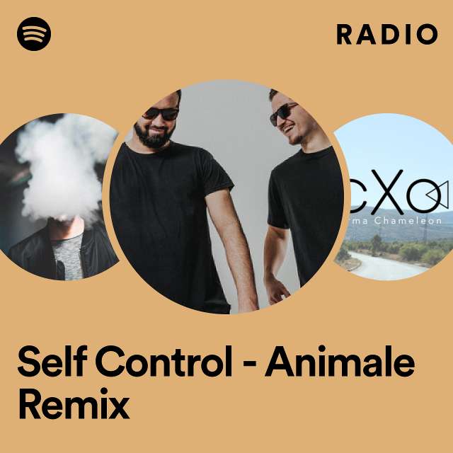 Self Control - Animale Remix Radio