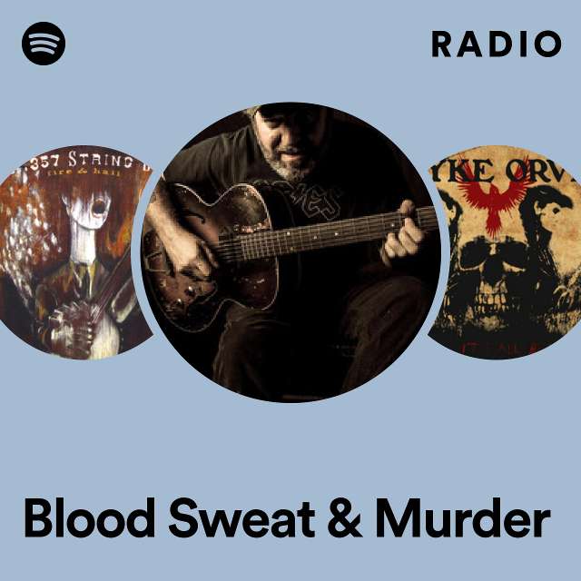 Blood Sweat & Murder Radio