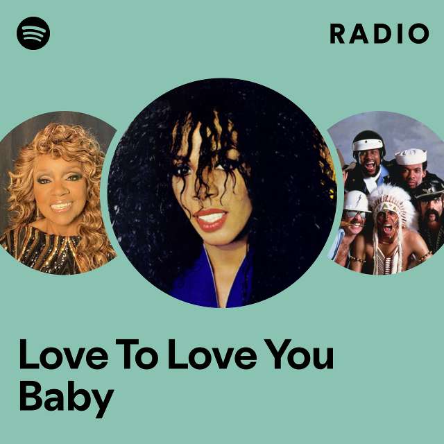 Love To Love You Baby Radio