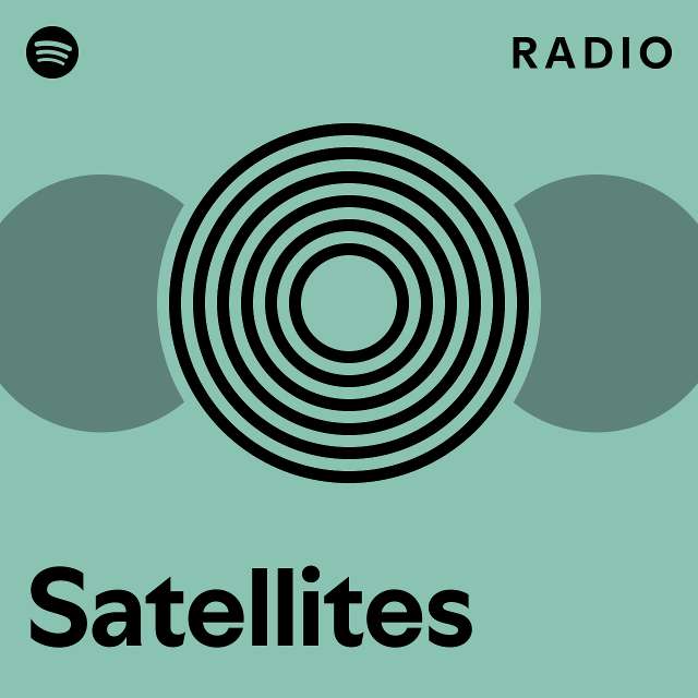 Satellites Radio playlist by Spotify Spotify