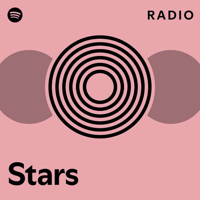 Stars Radio Playlist By Spotify Spotify