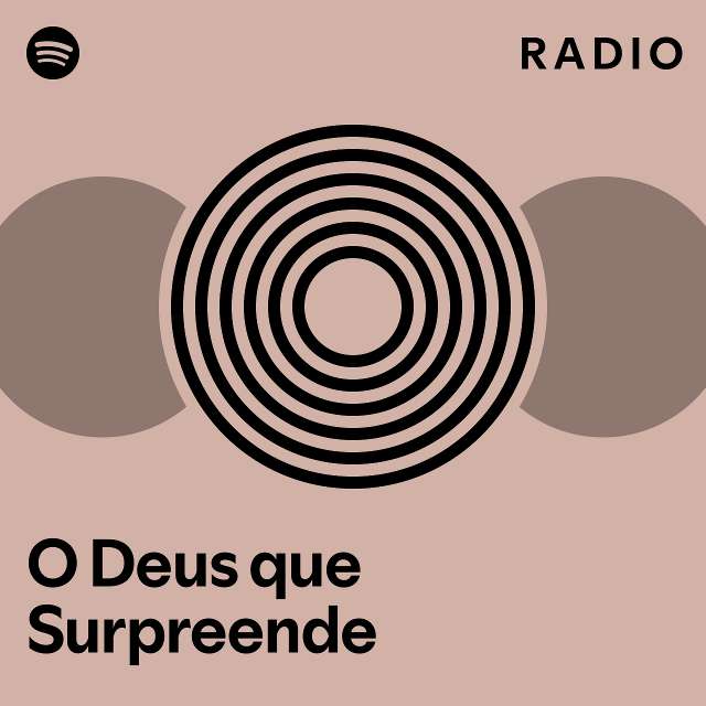 O Deus Que Surpreende Radio Playlist By Spotify Spotify