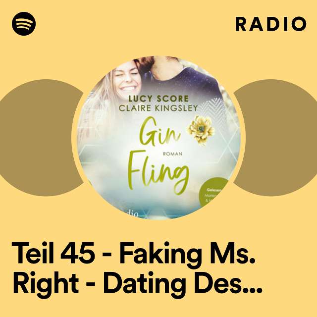 Teil 45 - Faking Ms. Right - Dating Desasters, Band 1 Radio