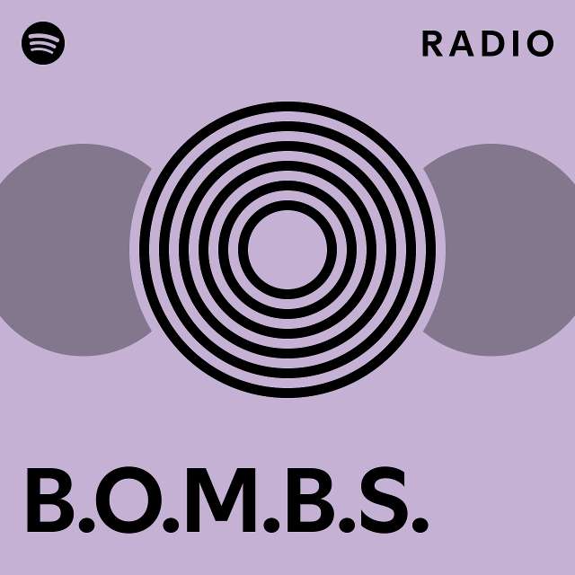 B.O.M.B.S. Radio playlist by Spotify Spotify